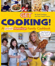 Title: Get Cooking! A Jewish American Family Cookbook and Rockin' Mama Doni Celebration, Author: Behrman House