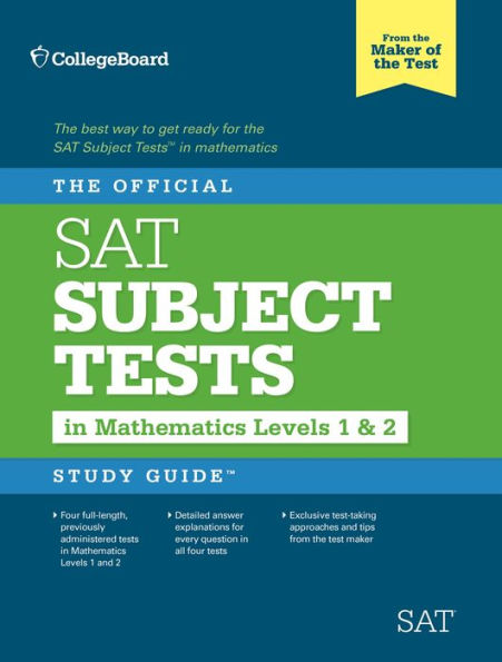 The Official SAT Subject Tests in Mathematics Levels 1 and 2 Study Guide