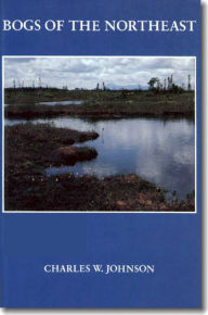 Title: Bogs of the Northeast, Author: Charles W. Johnson