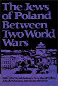 Title: The Jews Of Poland Between Two World Wars / Edition 1, Author: Yisrael Gutman