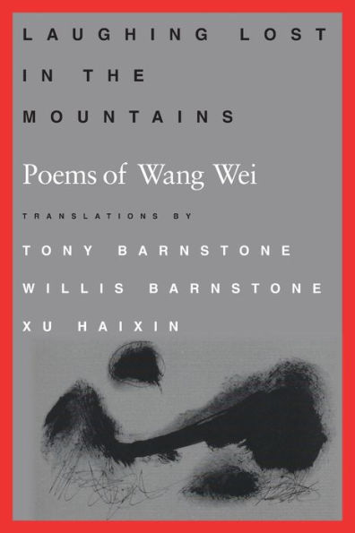 Laughing Lost in the Mountains: Poems of Wang Wei / Edition 1