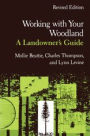 Working with Your Woodland: A Landowner's Guide / Edition 2