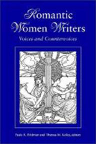 Title: Romantic Women Writers / Edition 1, Author: Paula R. Feldman