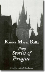 Title: Two Stories of Prague: King Bohush the Siblings / Edition 1, Author: Rainer Maria Rilke