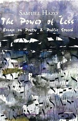 The Power of Less: Essays on Poetry and Public Speech