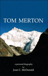 Title: Tom Merton: A Personal Biography, Author: Joan C. McDonald