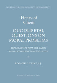 Title: Quodlibetal Questions on Moral Problems, Author: Henry of Ghent