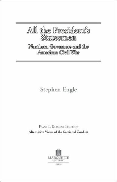 All the President's Statesmen: Northern Governors and the American Civil War