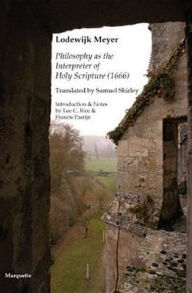 Title: Philosophy as the Interpreter of Holy Scripture, Author: Lodewijk Meyer