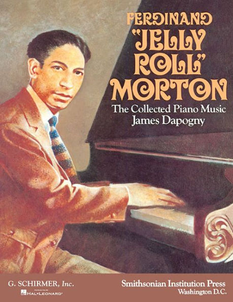 Ferdinand "Jelly Roll" Morton: The Collected Piano Music: Piano Solo