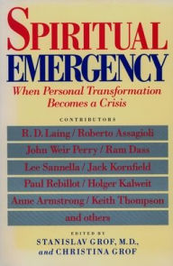 Title: Spiritual Emergency: When Personal Transformation Becomes a Crisis, Author: Stanislav Grof