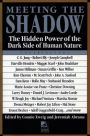 Meeting the Shadow: The Hidden Power of the Dark Side of Human Nature