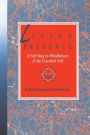 Living Presence: A Sufi Way to Mindfulness & the Essential Self