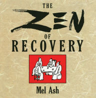 Title: The Zen of Recovery, Author: Mel Ash