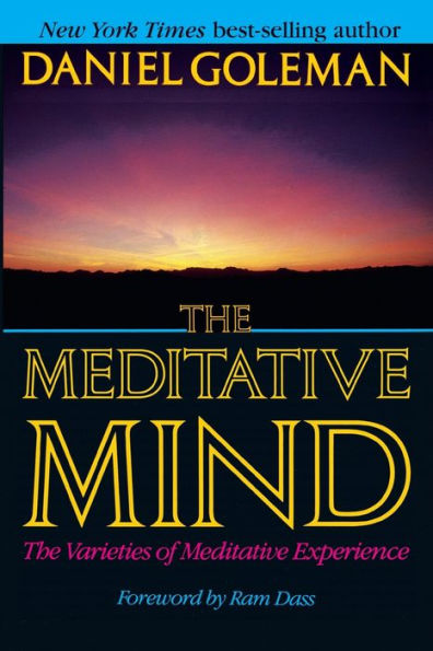 The Meditative Mind: The Varieties of Meditative Experience