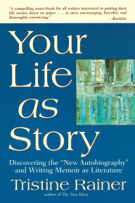 Title: Your Life as Story, Author: Tristine Rainer