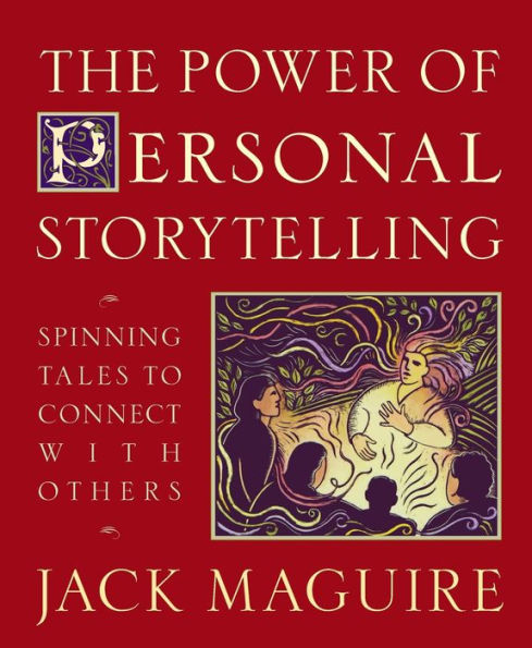 The Power of Personal Storytelling: Spinning Tales to Connect with Others