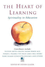 Title: The Heart of Learning, Author: Steven Glazer