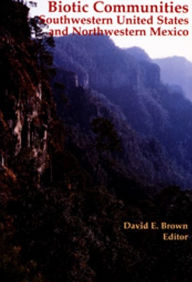 Title: Biotic Communities: Southwestern United States and Northwestern Mexico, Author: David E. Brown