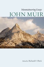 Title: Mountaineering Essays (Literature of the American Wilderness Series), Author: Richard Fleck