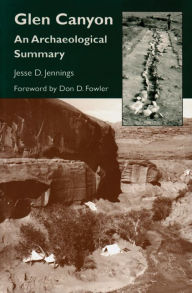 Title: Glen Canyon: An Archaeological Summary, Author: Jessie D Jennings