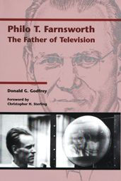 Title: Philo T. Farnsworth: The Father of Television, Author: Donald Godfrey