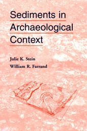 Title: Sediments in Archaeological Context, Author: Julie K Stein