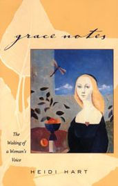 Title: Grace Notes: The Waking of a Woman's Voice, Author: Heidi Hart