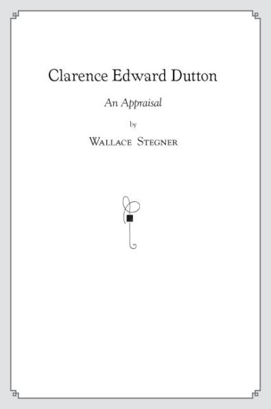 Clarence Edward Dutton: An Appraisal