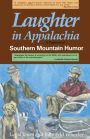 Laughter In Appalachia: Southern Mountain Humor