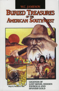 Title: Buried Treasures of the American Southwest, Author: W.C. Jameson