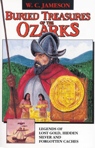 Title: Buried Treasures of the Ozarks, Author: W.C. Jameson
