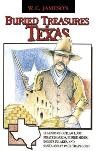 Title: Buried Treasures of Texas, Author: W.C. Jameson