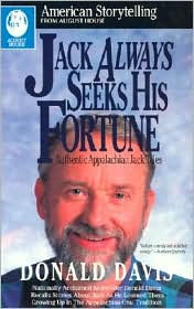 Title: Jack Always Seeks His Fortune: Authentic Appalachian Jack Tales, Author: Donald D. Davis