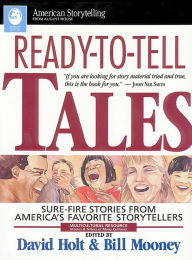 Title: Ready-To-Tell Tales: Sure-Fire Stories from America's Favorite Storytellers, Author: David Holt