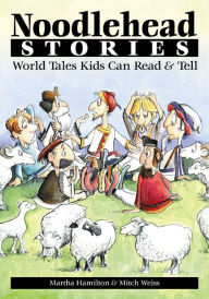 Title: Noodlehead Stories: World Tales Kids Can Read and Tell, Author: Martha Hamilton