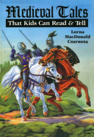 Title: Medieval Tales, Author: Lorna MacDonald Czarnota