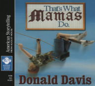 Title: That's What Mamas Do, Author: Donald Davis