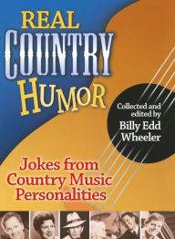 Title: Real Country Humor, Author: Billy Edd Wheeler