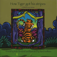 Title: How Tiger Got His Stripes: A Folktale from Vietnam, Author: Rob Cleveland