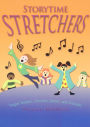 Storytime Stretchers: Tongue Twisters, Choruses, Games, and Charades