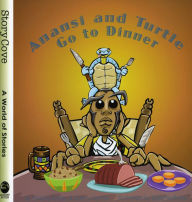 Title: Anansí and Turtle Go to Dinner, Author: Bobby Norfolk