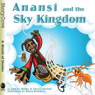 Title: Anansi and the Sky Kingdom, Author: Bobby Norfolk