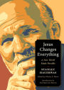 Jesus Changes Everything: A New World Made Possible