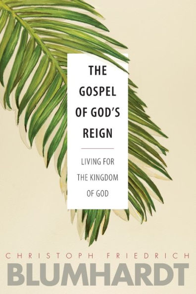 the Gospel of God's Reign: Living for Kingdom God