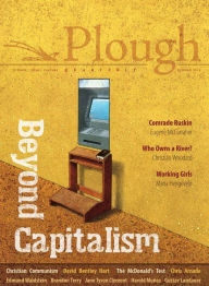 Title: Plough Quarterly No. 21 - Beyond Capitalism, Author: David Bentley Hart