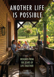 Best ebook downloads free Another Life Is Possible: Insights from 100 Years of Life Together