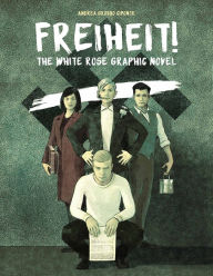 Ebooks download uk Freiheit!: The White Rose Graphic Novel by Andrea Grosso Ciponte (English Edition) 9780874863444