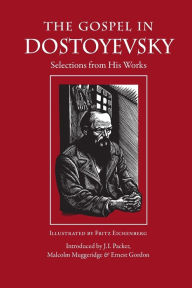 Title: The Gospel in Dostoyevsky: Selections from His Works, Author: Fyodor Dostoyevsky