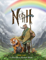 Title: Noah: A Wordless Picture Book, Author: Mark Ludy